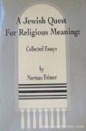 A Jewish Quest For Religious Meaning: Collected Essays
